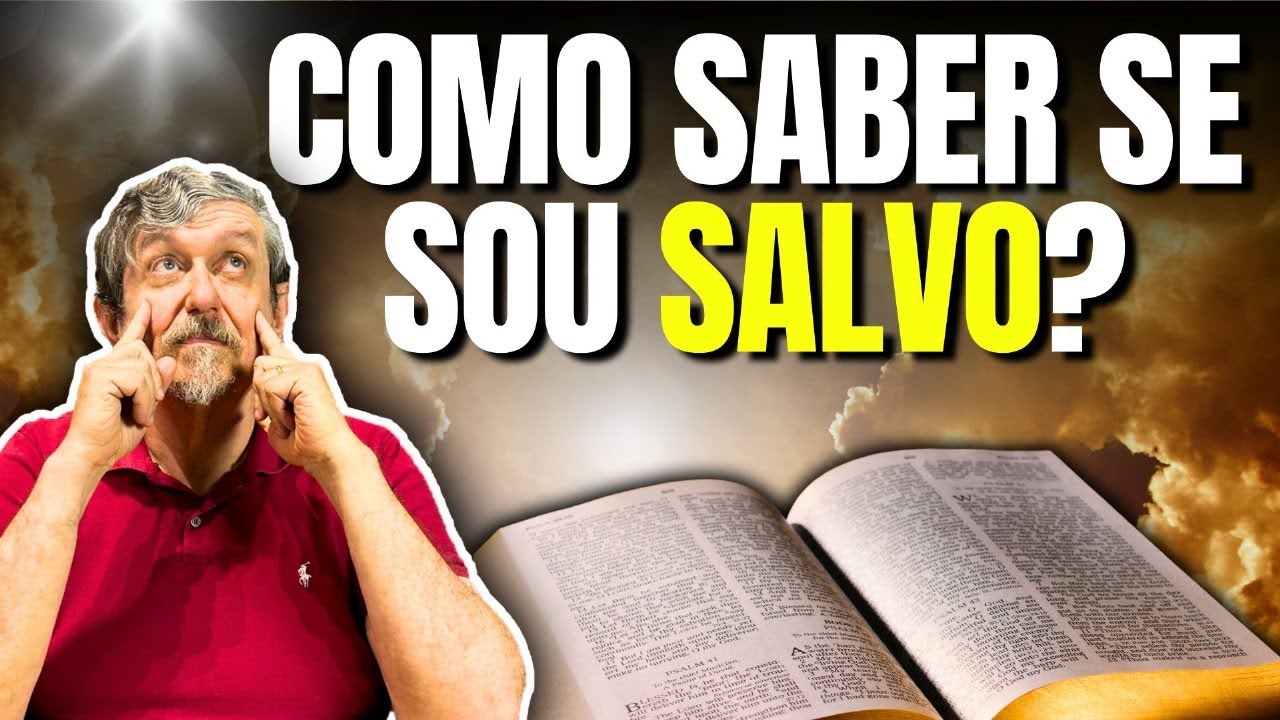 Como Saber se sou Salvo | Luiz Sayão