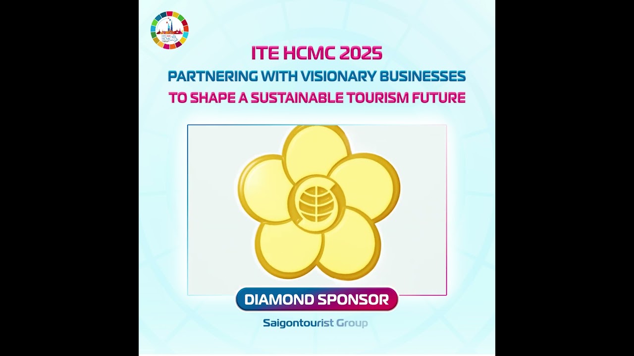 🌟 ITE HCMC 2025 – PARTNERING WITH VISIONARY BUSINESSES TO SHAPE A SUSTAINABLE TOURISM FUTURE