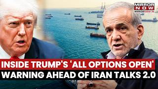 US Sends Stern Warning To Iran Ahead Of Second Talks Says 'Trump Is Keeping All Options Open'