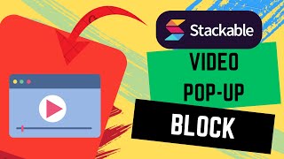 Stackable Blocks: Video Popup