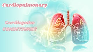 NPTE Cardiopulmonary Conditions with PRACTICE Questions