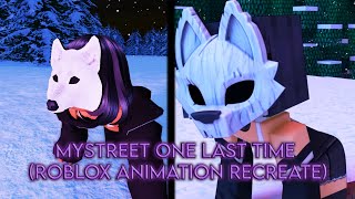 MyStreet One Last Time Recreate (Roblox Animation Style)