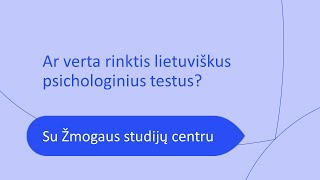 Ar Verta Rinktis Lietuviškus Psichologinius Testus?
