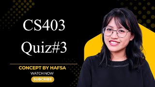 CS403 Quiz 3 2025 | CS403 Quiz 3 | CS403 | CS403 | 100% Full Marks