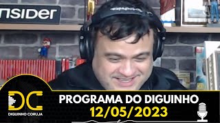 Programa do Diguinho - 12/05/2023