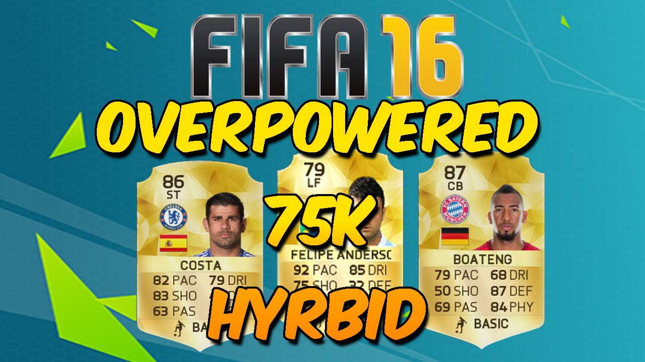 FIFA 16 OVERPOWERED 75K HYBRID SQUAD BUILDER!