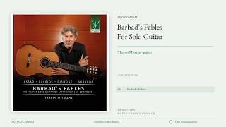 Sergio Assad: Barbad’s Fables | Thanos Mitsalas, Guitar | Complete