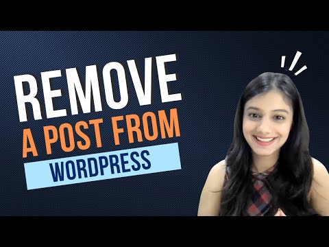 How to remove or delete a post from your WordPress site?