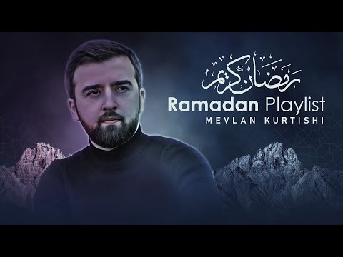 Mevlan Kurtishi - RAMADAN Playlist (2023)