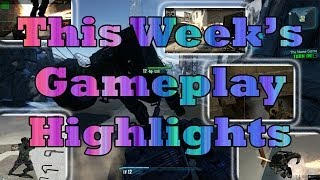 This Weeks Gameplay Highlights Episode 10