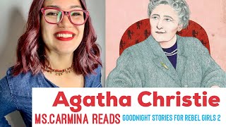 Goodnight Stories for Rebel Girls 2  ⭐️ Agatha Christie 🇬🇧 | Ms.Carmina Reads