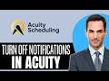 How to Turn Off Notifications in Acuity Scheduling (2026) Step-by-Step Full Guide