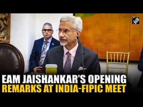 EAM S. Jaishankar outlines Pacific cooperation priorities in opening remarks at India-FIPIC meet