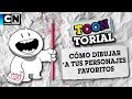 Cómo dibujar a tu personaje favorito | Toontorial | #QuedateEnCasa