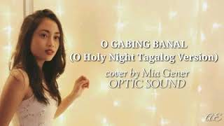 Video thumbnail of "O GABING BANAL (O Holy Night Tagalog Version) | OPTIC SOUND COVER"