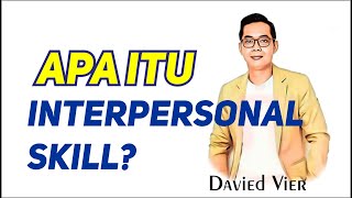 APA ITU INTERPERSONAL SKILL? - Davied Vier screenshot 5