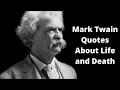 10 mark twain quotes about life and death  mark twain sayings  quotes so