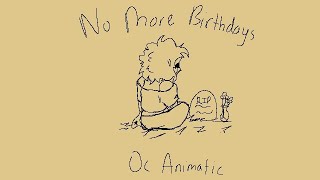No More Birthdays Oc Animatic (TW///Blood/Implied Death)