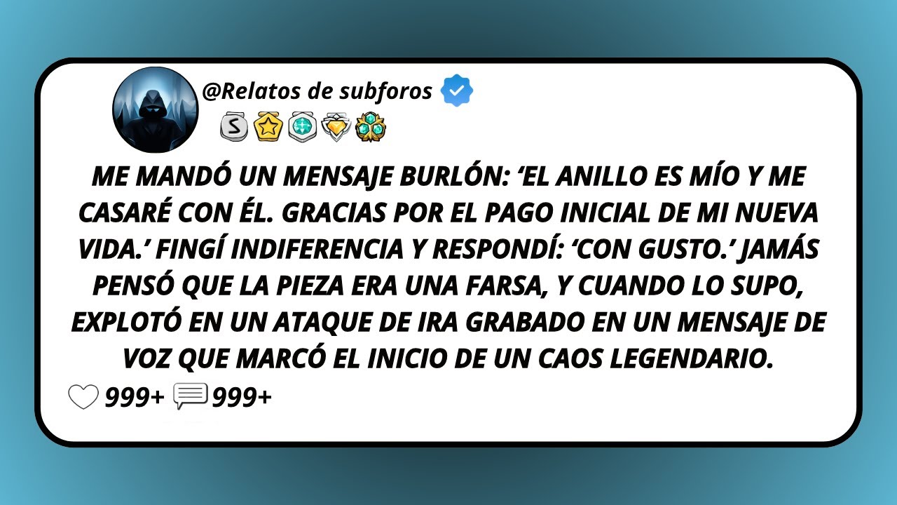 Me Mandó Un Mensaje Burlón: ‘El Anillo Es Mío Y Me Casaré Con Él. Gracias Por El Pago Inicial De...