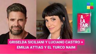 Griselda Siciliani y Luciano Castro + Emilia Attias #ALaTarde | Programa completo (20/05/2024)