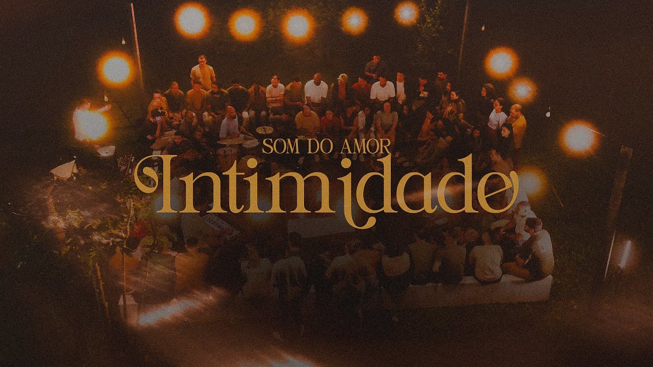 SOM DO AMOR - INTIMIDADE (CLIPE OFICIAL)