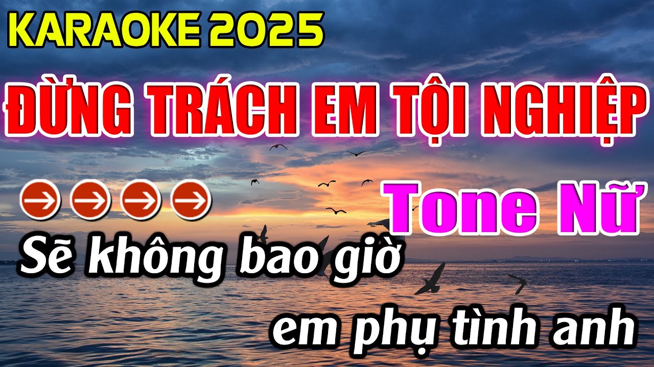 Đừng Trách Em Tội Nghiệp Karaoke Tone Nữ Karaoke Hoàng Giang 62