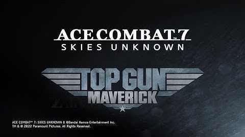 [Fan Made] Ace Combat 7 x Top Gun : Maverick Intro Tribute
