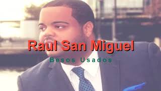 Besos Usados (Video Lyric) - Magia Caribeña con Raúl San Miguel