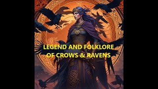Folklore & Legends of Crows & Ravens