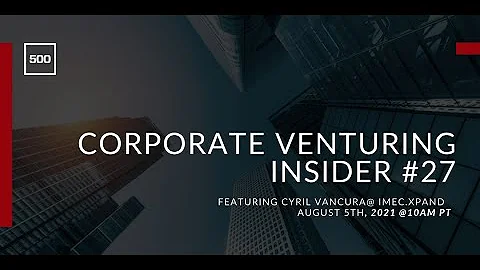 Corporate Venturing Insider #27: Cyril Vancura @ I...