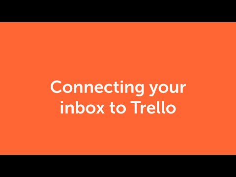 Connecting your inbox to Trello