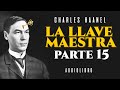 Charles F. Haanel - LA LLAVE MAESTRA (Audiolibro) [PARTE 15/24]