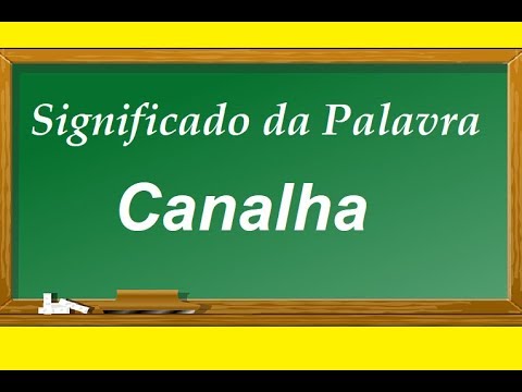 Significado da palavra Canalha - YouTube