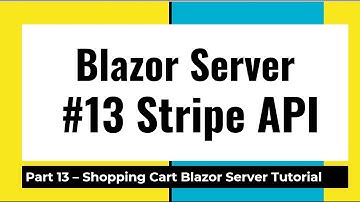 Blazor Server Checkout using  Stripe API  Shopping Cart  Part 13