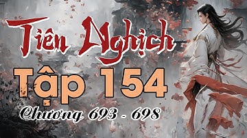 Vương Lâm Tập 154 - (chương 693 - 698) - Người Có Duyên