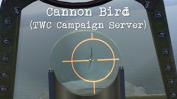 IL-2 Cliffs of Dover: Blitz - Cannon Bird (TWC Campaign Server) [E]