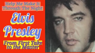 Elvis Presley - Help Me Make It Through The Night - From First Take to the Master