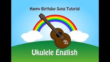 "Happy Birthday Song" ukulele tutorial