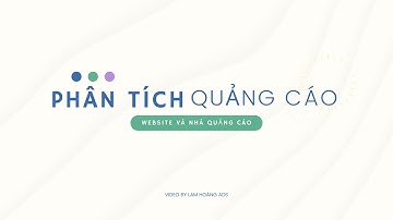 Cách phân tích quảng cáo google ads của đối thủ - Lâm Hoàng Ads