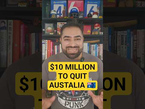 $10 Million to quit Australia