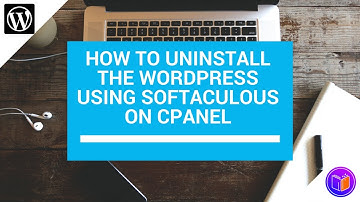 How to Uninstall the WordPress using Softaculous on cPanel
