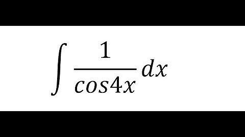 Calculus Help: Integral ∫ 1/cos4x dx - Integration - Basic