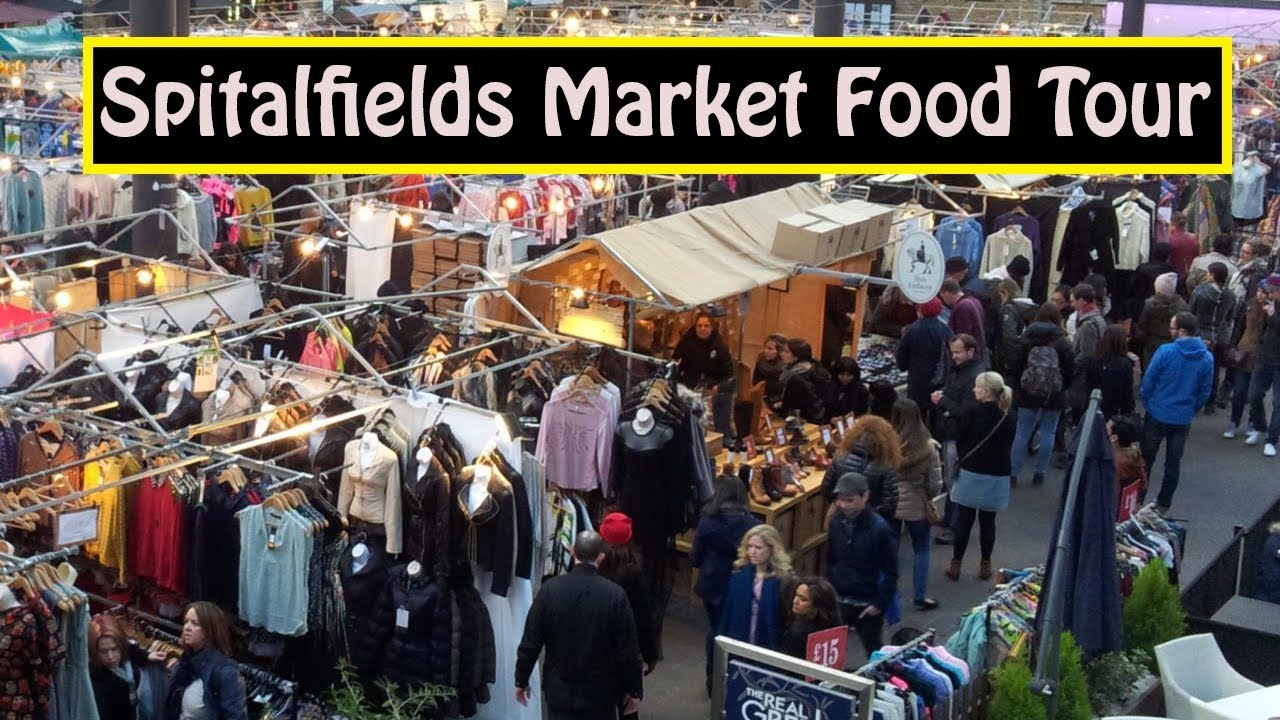 The Best Market in London Spitalfields Market Food Tour YouTube
