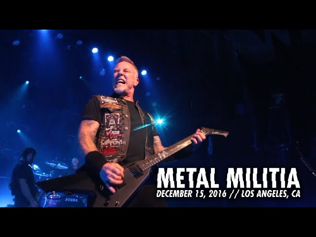 Metallica: Metal Militia (Los Angeles, CA - December 15, 2016) class=
