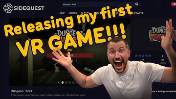 Releasing My First VR Game!!!! (Dungeon Thrall Devlog Ep. 5)