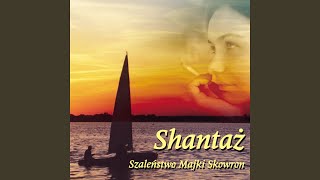 Video thumbnail of "Shantaż - Tam Gdzie Woda i Las"