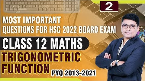 HSC2022 MIQ Trigonometric Functions Part 2 | 10 Marks | Class 12th Maharashtra Board PYQ 2013-2021