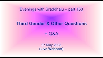 EWS #163: Third Gender and Other Questions (Evenings with Sraddhalu)