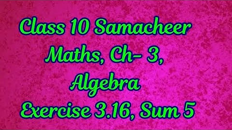 Class 10 Samacheer Maths, Ch 3,Algebra ,EX-3.16 Sum 5 (Graph)