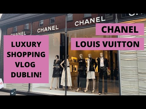 OPENING OF THE NEW LOUIS VUITTON STORE DUBLIN, & LUXURY SHOPPING